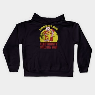 electricity-will-kill-you Kids Hoodie